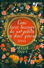 Jessie Sylva – Come farsi lasciare da un goblin in dieci giorni (2026)