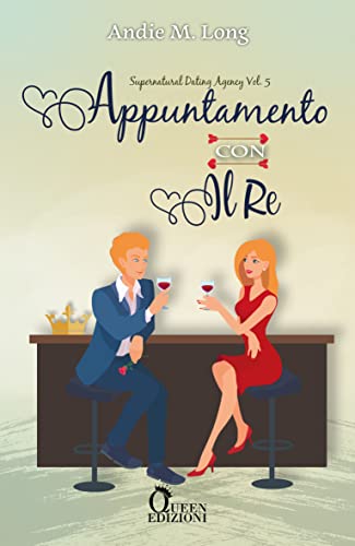 Andie M. Long - Appuntamento con il re (2021)