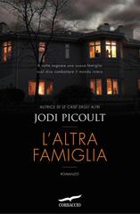 Jodi Picoult – L’altra famiglia (2012)