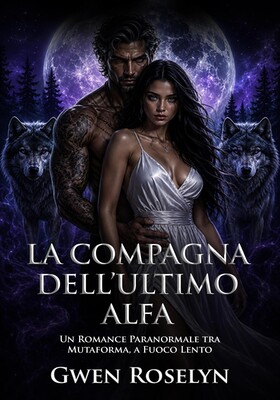 Gwen Roselyn - La compagna dell’ultimo Alfa (2026)