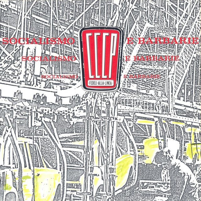CCCP - Fedeli Alla Linea - Socialismo E Barbarie (2008 Remastered Edition) (Album, EMI Marketing, 2008) mp3 320 Kbps