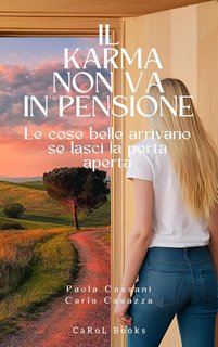 Paola Cassani e Carla Casazza - Il karma non va in pensione (2024)