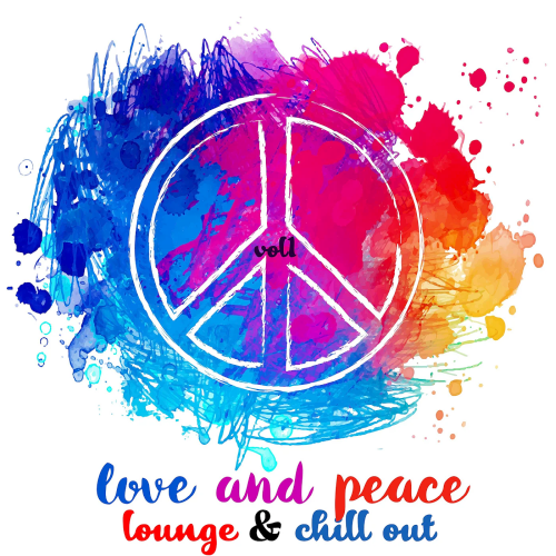 Love and Peace, Lounge & Chill Out Vol. 1 (2025)