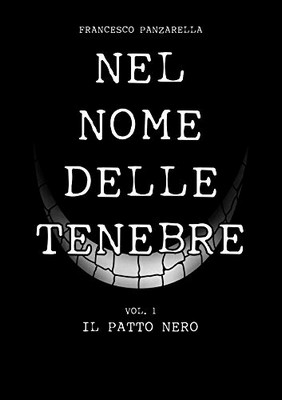 Francesco Panzarella - Nel nome delle tenebre. Il patto nero (2018)