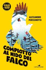 Alessandro Perissinotto – Complotto al nido del falco (2022)
