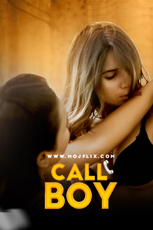 Call Boy (2023) Mojflix Short Film Watch Online