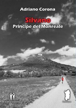 Adriano Corona – Silvano. Principe del Monreale (2021)