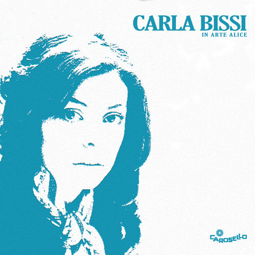 Carla Bissi - Carla Bissi (in arte Alice) [Album] (1973) .FLAC