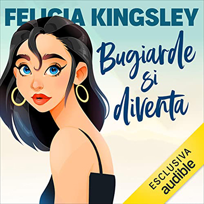 Felicia Kingsley - Bugiarde si diventa (2022) (mp3 - 128 kbps)