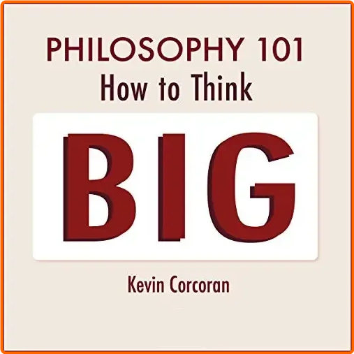 Philosophy 101 How To Think Big [Audiobook]
