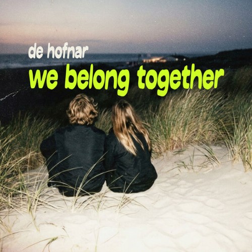 De-Hofnar-We-Belong-Together-01999577479