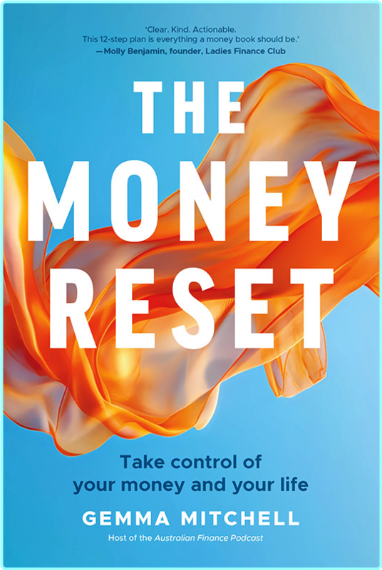 The Money Reset Take Control Of Your Money And Your Life (Gemma Mitchell)