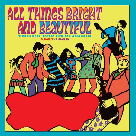 VA - All Things Bright And Beautiful: The UK Pop Explosion (1967)-(1969) (2025)
