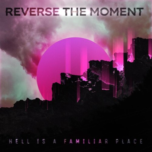 00-reverse-the-moment-hell-is-a-familiar