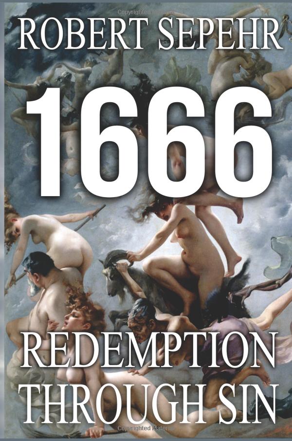 1666 Redemption Through Sin: Global Conspiracy in History, Religion, Politics and Finance