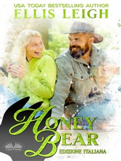 Ellis Leigh - Peccati di gola Vol. 3. Honey Bear (2023)