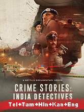 Crime Stories: India Detectives - Season 1 HDRip Telugu Full Movie Watch Online Free