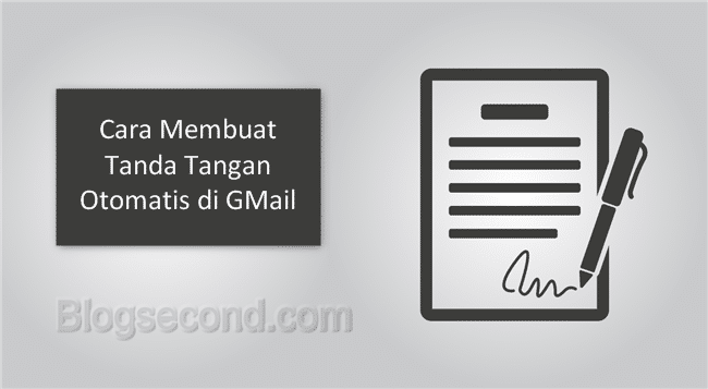 Cara Membuat Tanda Tangan Otomatis di GMail