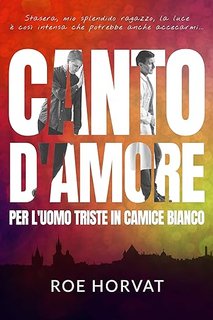 Roe Horvat - Canto d'amore per l'uomo triste in camice bianco (2023)