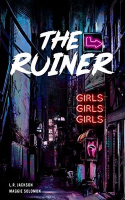 Maggie Solomon, L.R. Jackson - Chain-smoke saga Vol.2. The Ruiner (2020)