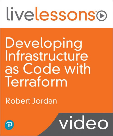 Developing Infrastructure as Code with Terraform LiveLessons