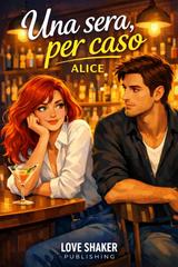 Alice – Una sera, per caso (2026)