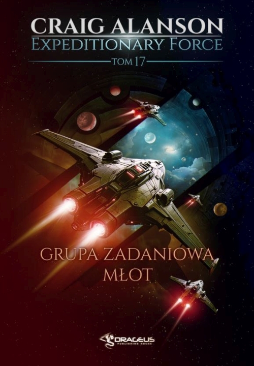 Craig Alanson - Cykl: Expeditionary Force (tom 17) Grupa Zadaniowa Młot (2026) 