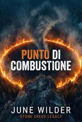 June Wilder – Heart of Stone. Stone Creek Legacy Vol. 8. Punto di combustione (2026)