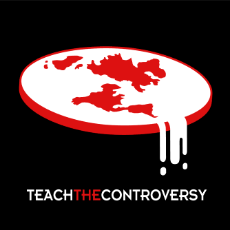 Teach the Controversy flat earth