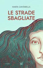 Marta Cantarella – Le strade sbagliate (2026)