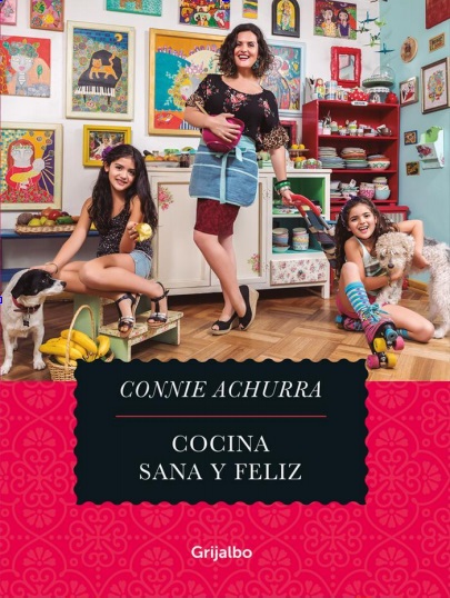 Cocina sana y feliz - Connie Achurra (PDF) [VS]