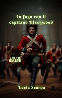 Lucia Scarpa - In fuga con il capitano Blackwood (2024)