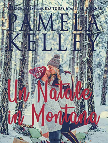 Pamela M. Kelley – Un Natale in Montana (Dolce e selvaggio Montana Vol. 2) (2021)