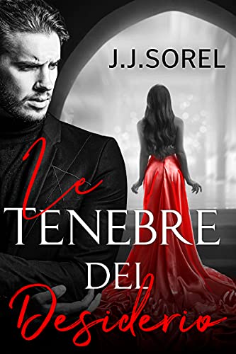 J. J. Sorel - Le tenebre del desiderio (2021)
