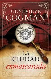 LA CIUDAD ENMASCARADA, GENEVIEVE COGMAN