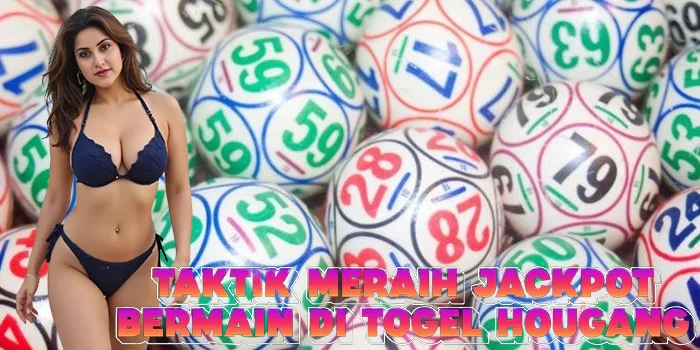Taktik Meraih Jackpot Bermain di Togel Hougang