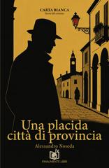 Alessandro Noseda – Una placida città di provincia (2026)