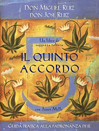 Miguel Ruiz -- Il quinto accordo (2015)