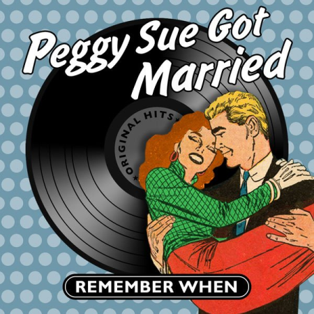 VA - Peggy Sue Got Married - Remember When (2015)