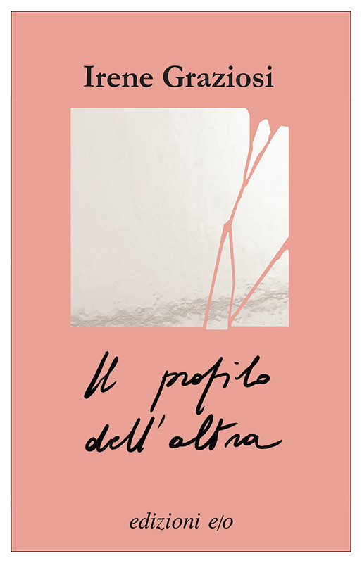 Irene Graziosi – Il profilo dell’altra (2022)