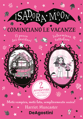 Harriet Muncaster - Isadora Moon. Cominciano le vacanze (2025)