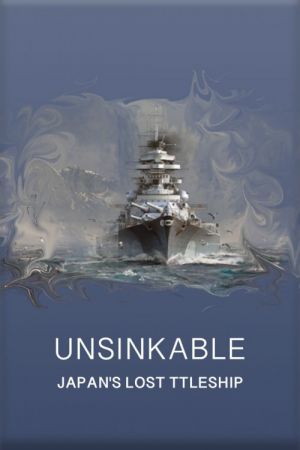 Unsinkable Japans Lost Battleship 2020 1080p WEBRip x264-RARBG