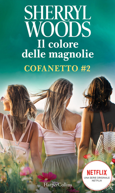 Sherryl Woods – Il colore delle magnolie. Cofanetto 2 (2020)