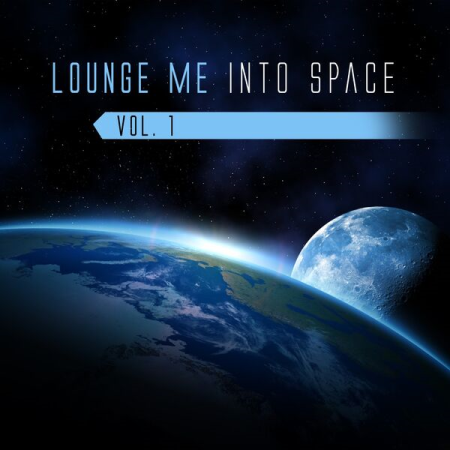VA - Lounge Me into Space Vol 1 (2022)