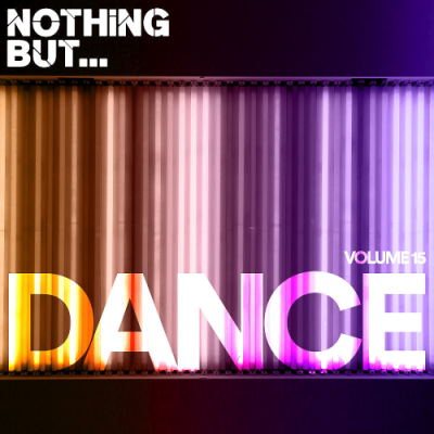 VA - Nothing But... Dance Vol. 15 (2019)