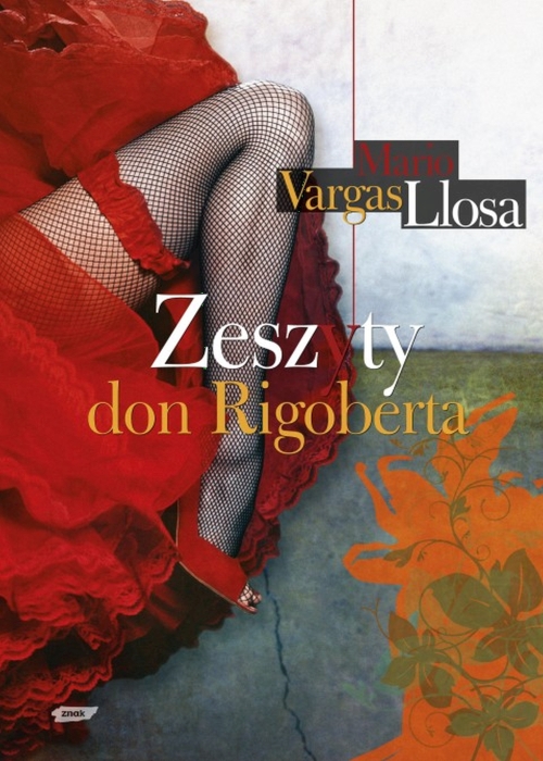 Mario Vargas Llosa - Zeszyty don Rigoberta