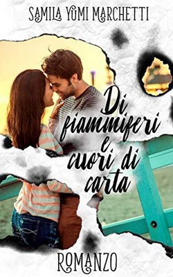 Samila Yumi Marchetti - Di fiammiferi e cuori di carta (2019)
