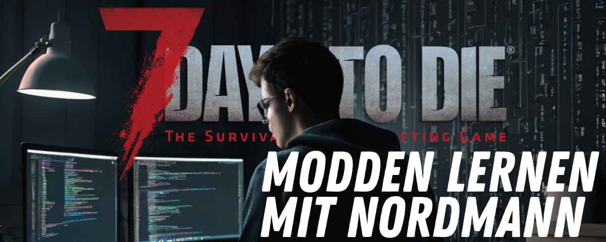 7D2D Modding Tutorial für Anfänger Deutsch