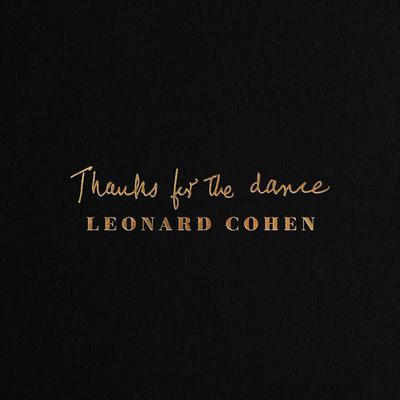Leonard Cohen - Thanks For The Dance (2019) {WEB Hi-Res}