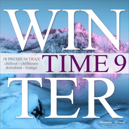 Various Artists - Winter Time, Vol. 9 - 18 Premium Trax - Chillout, Chillhouse, Downbeat Lounge (2021)